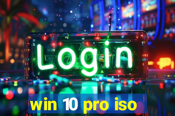 win 10 pro iso